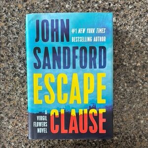 Escape Clause by John Sandford Hardcover copyright 2016 Virgil Flowers series